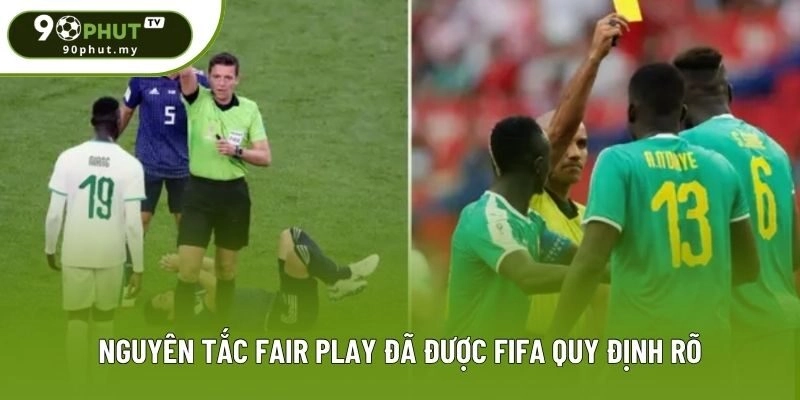 Nguyên tắc Fair Play đã được FIFA quy định rõ Nguyên tắc Fair Play đã được FIFA quy định rõ