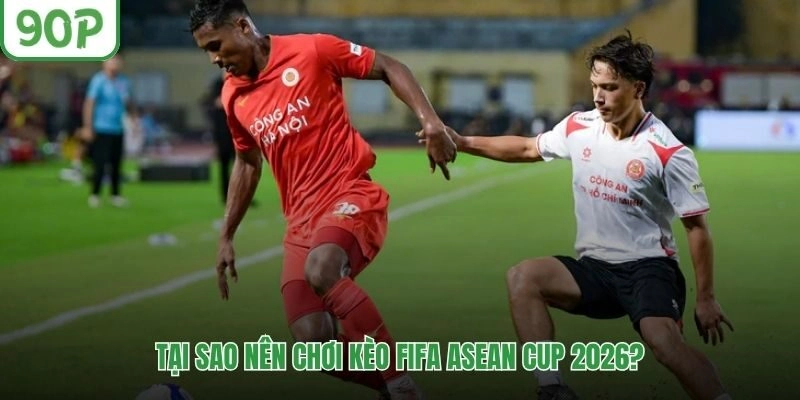 Thể thức vòng bảng khắc nghiệt của giải FIFA ASEAN cup