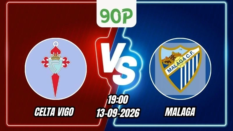 Soi Kèo Celta Vigo vs Malaga 19h00 - 13/09/2026