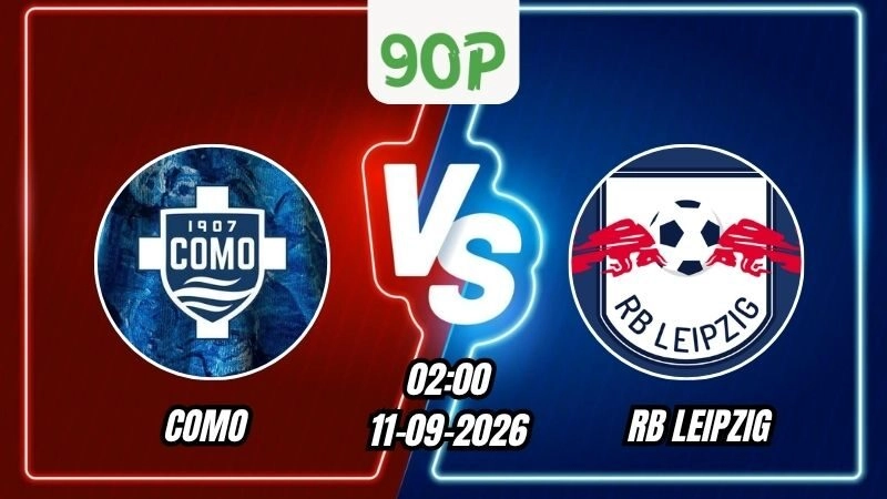 Soi Kèo Como vs RB Leipzig 02h00 - 11/09/2026